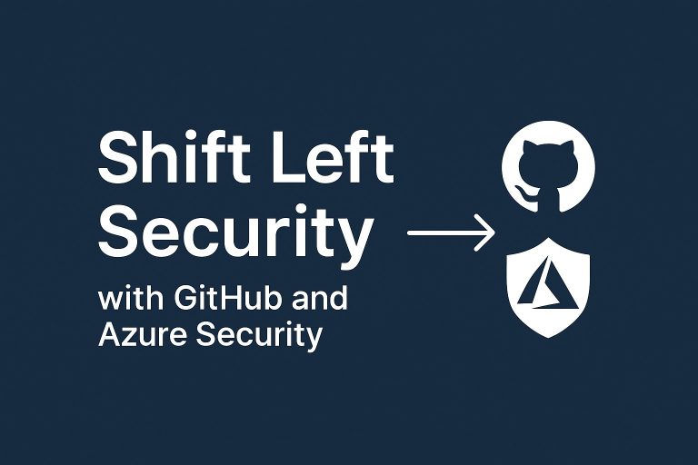 Shift Left Security with GitHub and Azure: Catch Vulnerabilities Early, Stay Compliant Always 7 Shift Left Security with GitHub and Azure: Catch Vulnerabilities Early, Stay Compliant Always