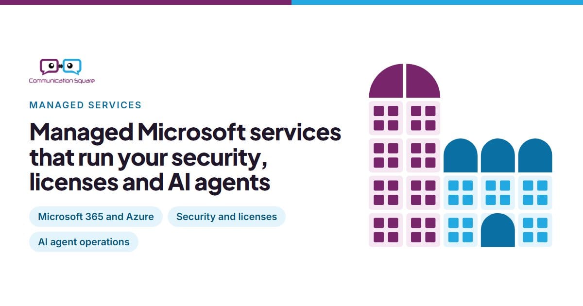 Microsoft 365 managed services that run your security, licenses and AI agents